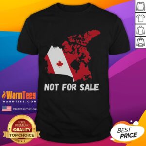 Good Canada Not For Sale Canada And USA Map T-Shirt