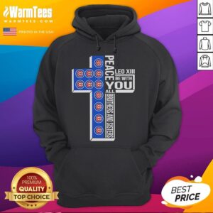 Alternative view of Good Chicago Cubs Peace You Leo Xiii Be With All Brothers And Sisters T-Shirt