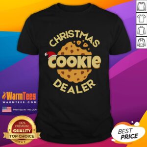 Good Christmas Cookie Dealer Baker Xmas Cookie Baking T-Shirt