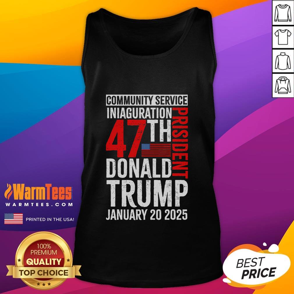 Good Donald Trump Community Service Inauguration T-Shirt - Image 4