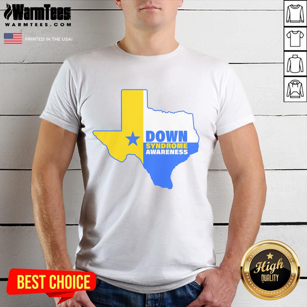 Good Down Syndrome Awareness Texas State T-Shirt