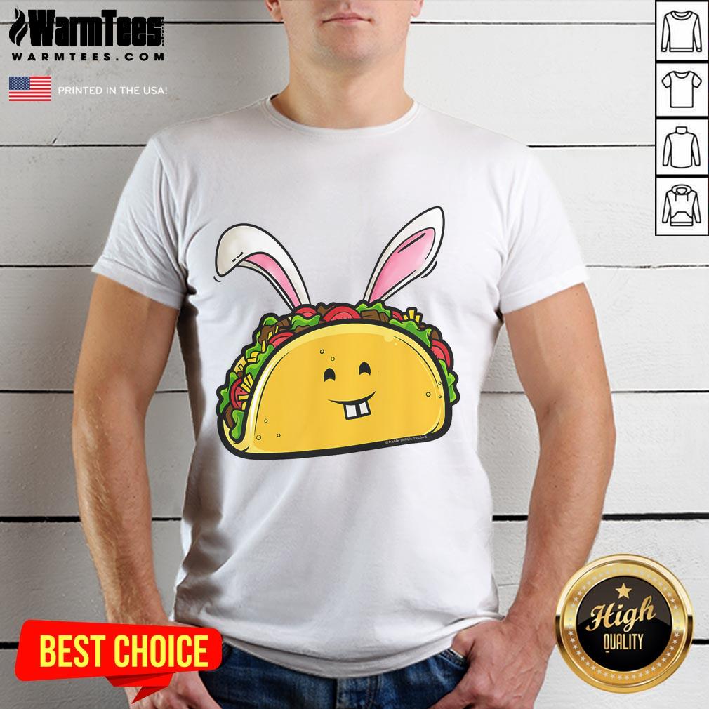 Good Easter Taco With Bunny Ears Taco Lovers Easter T-Shirt