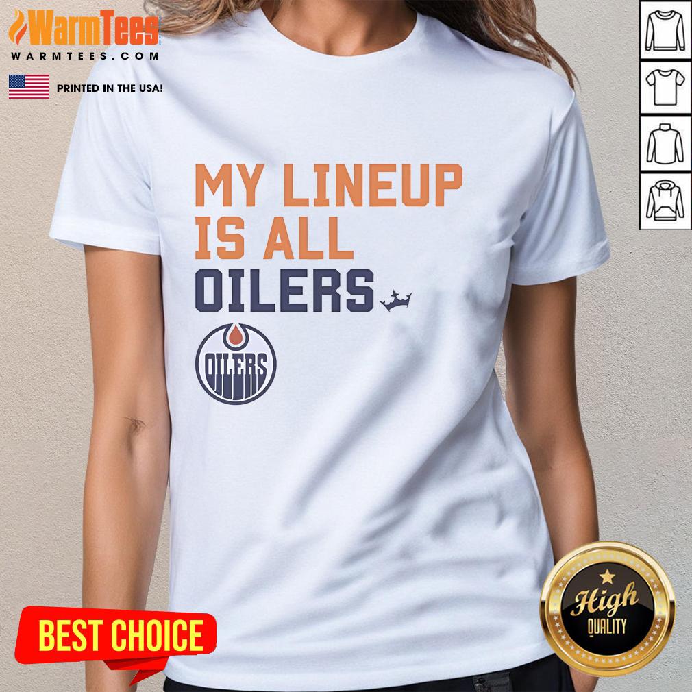 Good Edmonton Oilers My Lineup Is All Logo T-Shirt - Image 3