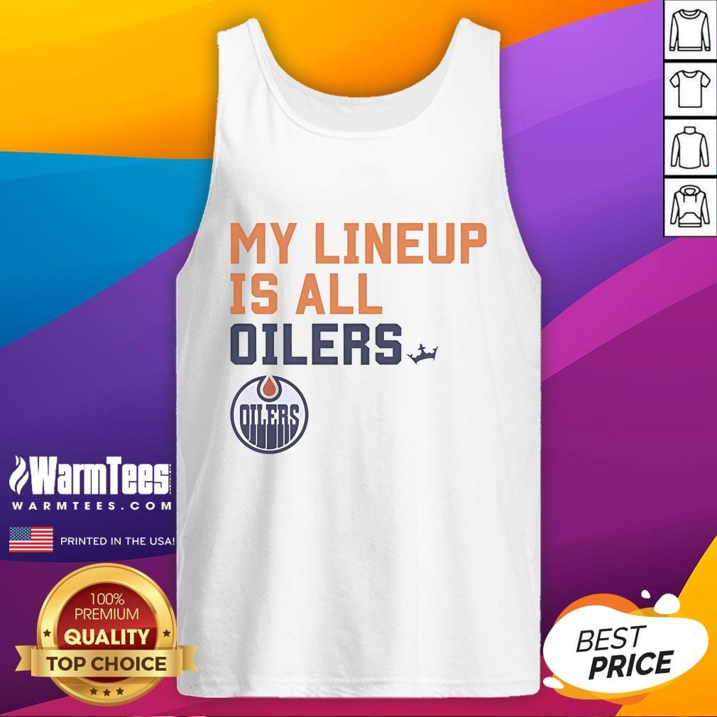 Good Edmonton Oilers My Lineup Is All Logo T-Shirt - Image 4