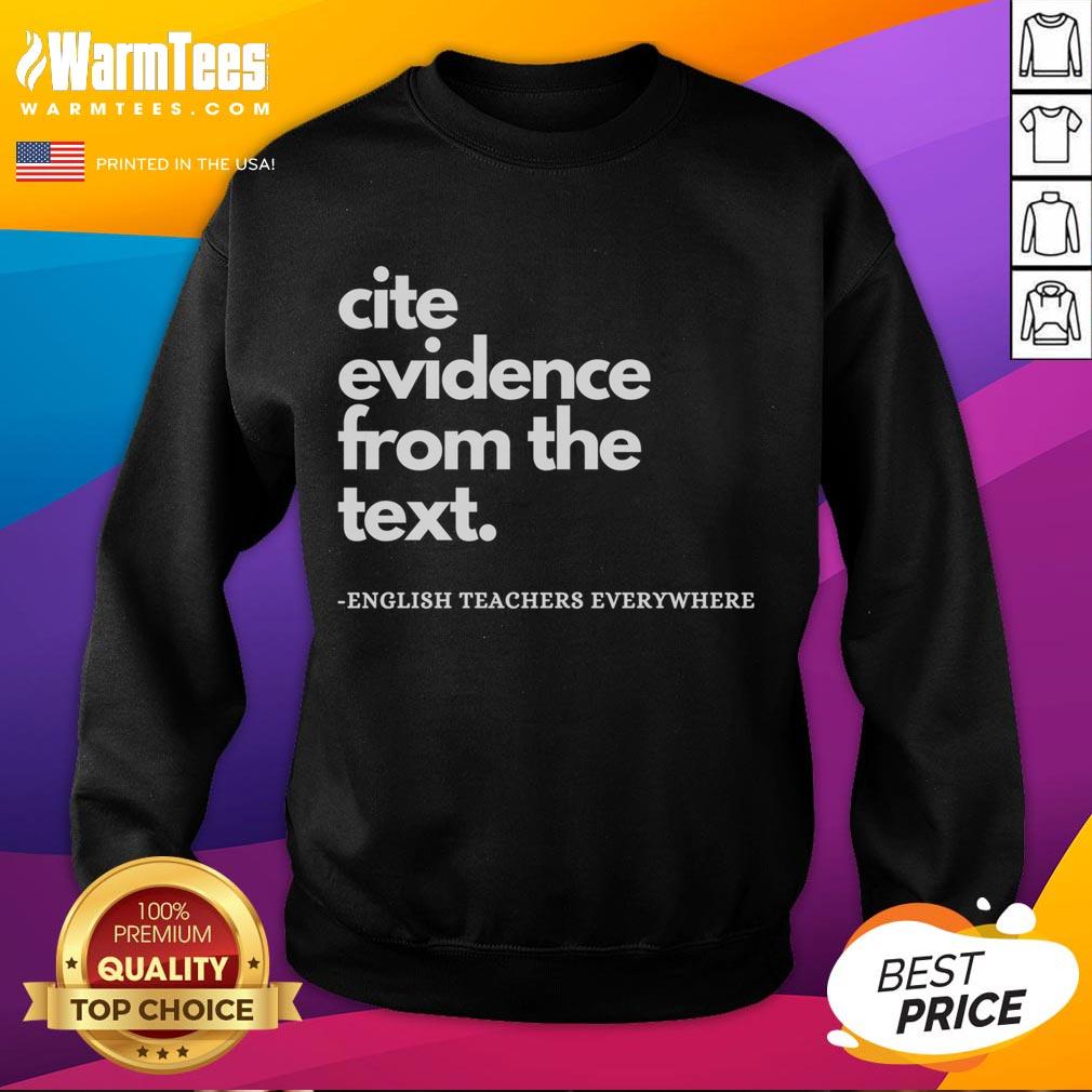Good English Teacher Ela Cite Evidence From The Text T-Shirt - Image 5