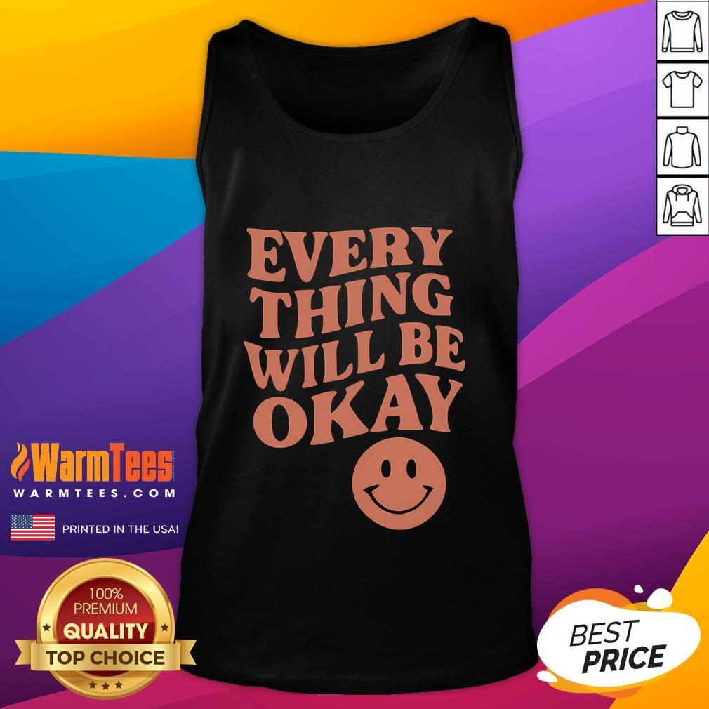 Good Everything Will Be Okay T-Shirt - Image 4