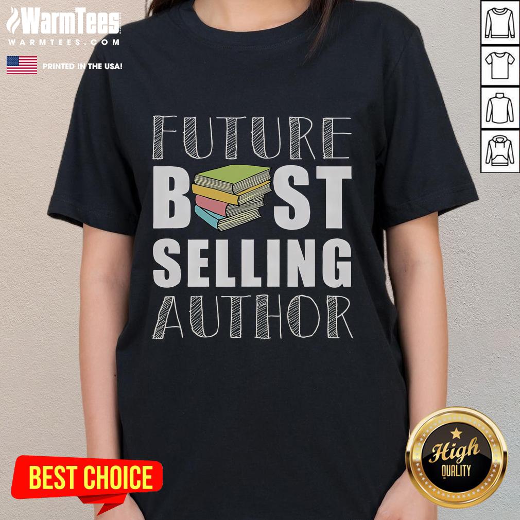 Good Future Best Selling Author T-Shirt - Image 3