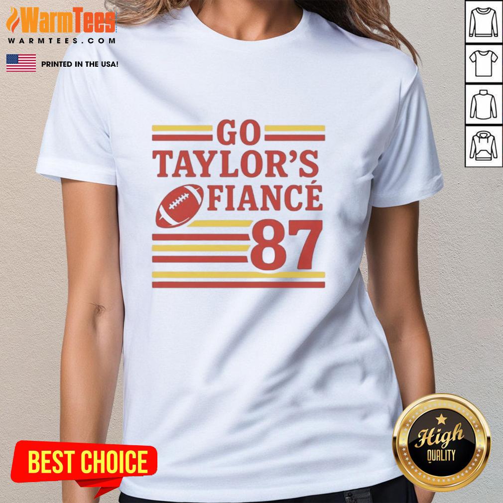 Good Game Day Go Taylor's Fiance Chiefs Number 87 T-Shirt - Image 3