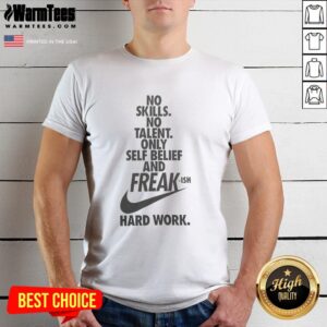 Good Giannis Antetokounmpo Wearing No Skills No Talent Only Self Belief And Freak-Ish Hard Work T-Shirt