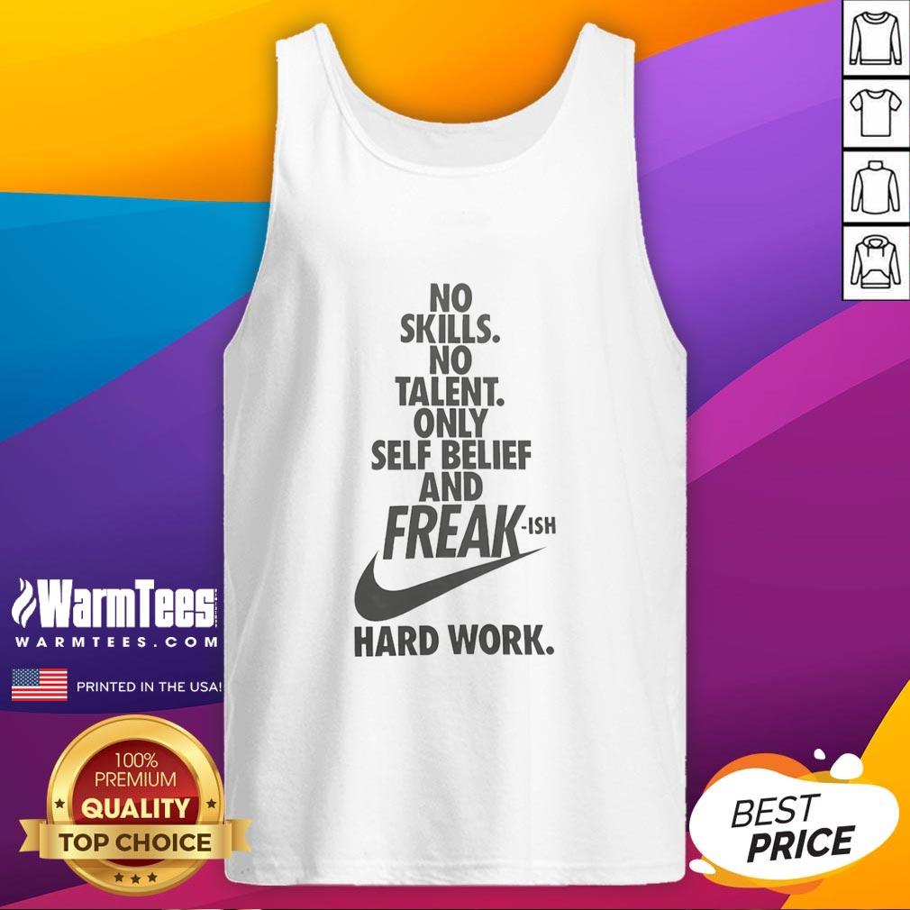 Good Giannis Antetokounmpo Wearing No Skills No Talent Only Self Belief And Freak-Ish Hard Work T-Shirt - Image 4