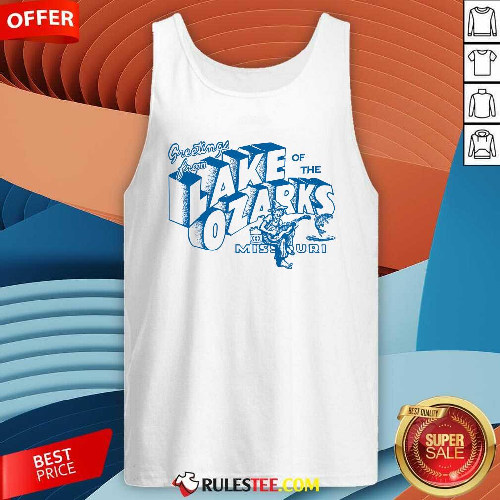 Good Greetings From Lake Of The Ozarks Missouri T-Shirt - Image 3