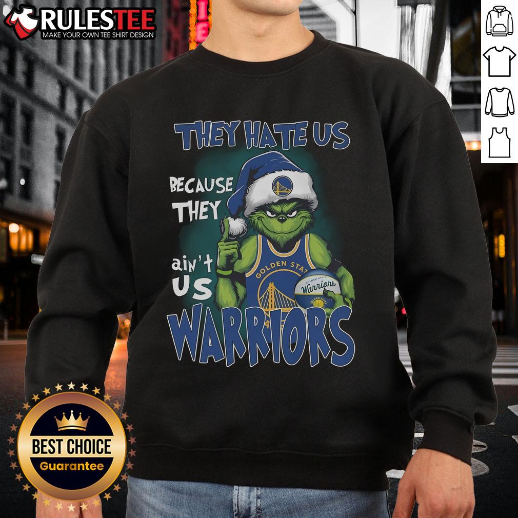 Good Grinch They Hate Us Because They Ain't Us Golden State Warriors T-Shirt - Image 5