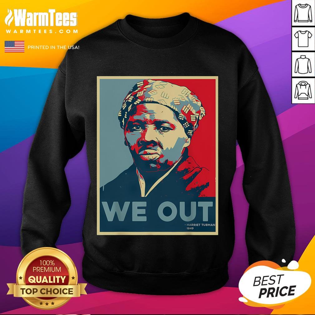 Good Harriet Tubman We Out Civil Rights Harriet Tubman Equality T-Shirt - Image 5