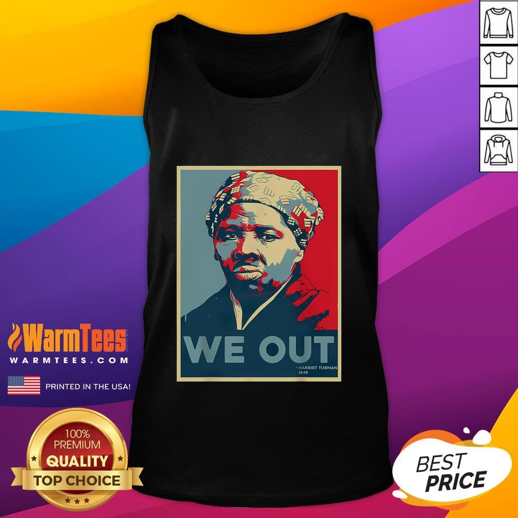 Good Harriet Tubman We Out Civil Rights Harriet Tubman Equality T-Shirt - Image 4