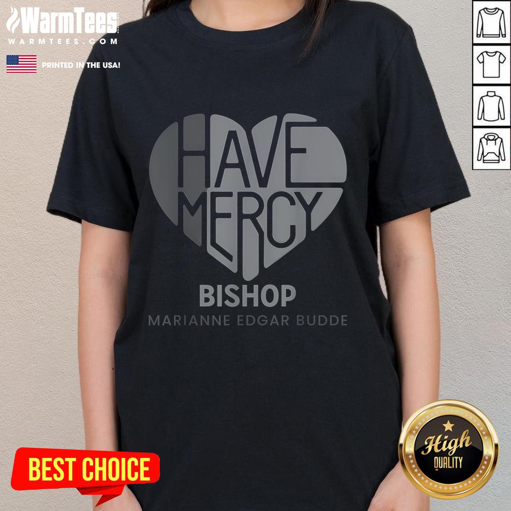 Good Have Mercy Bishop Mariann Edgar Budde T-Shirt - Image 3