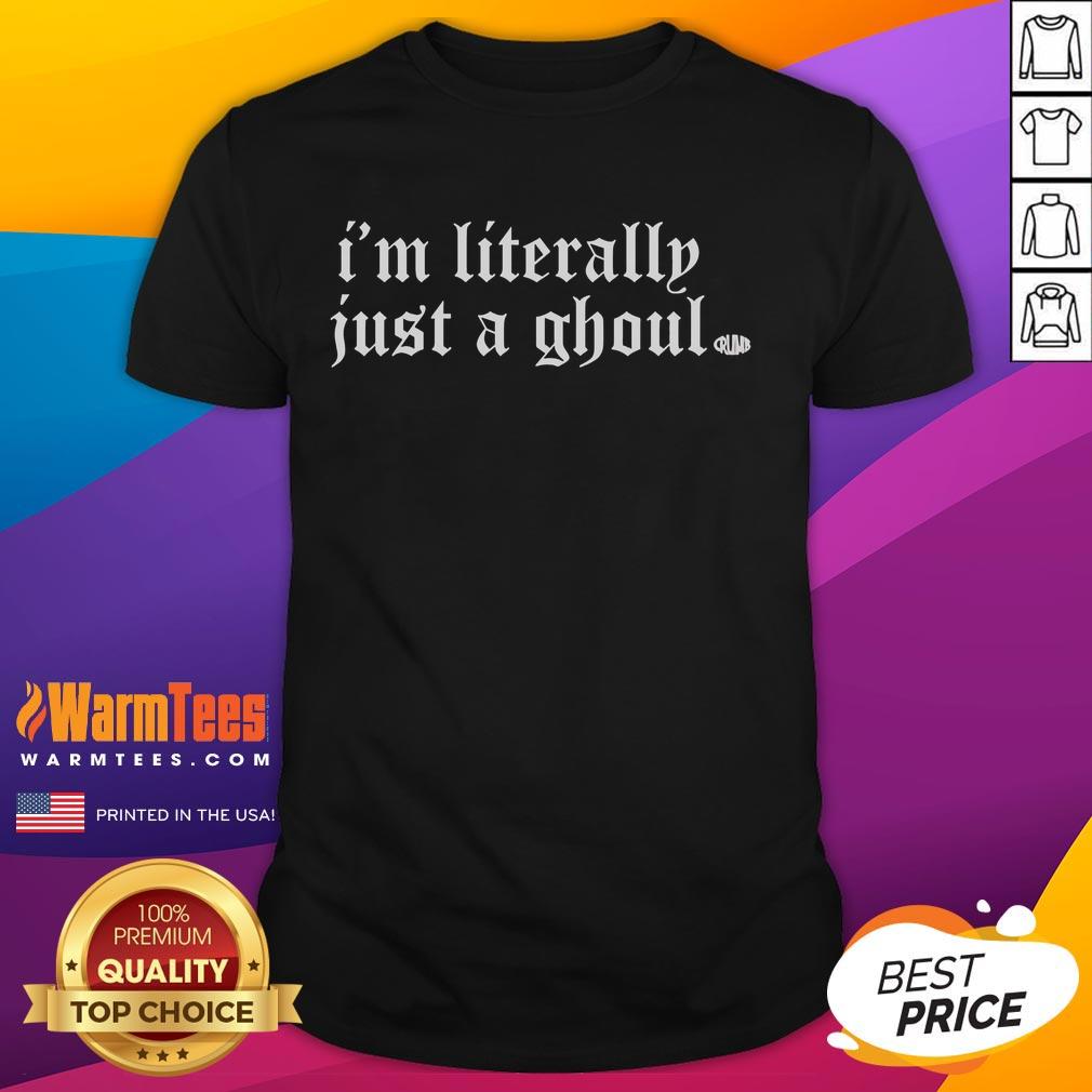 Good Hope Schwing Literally Just A Ghoul T-Shirt