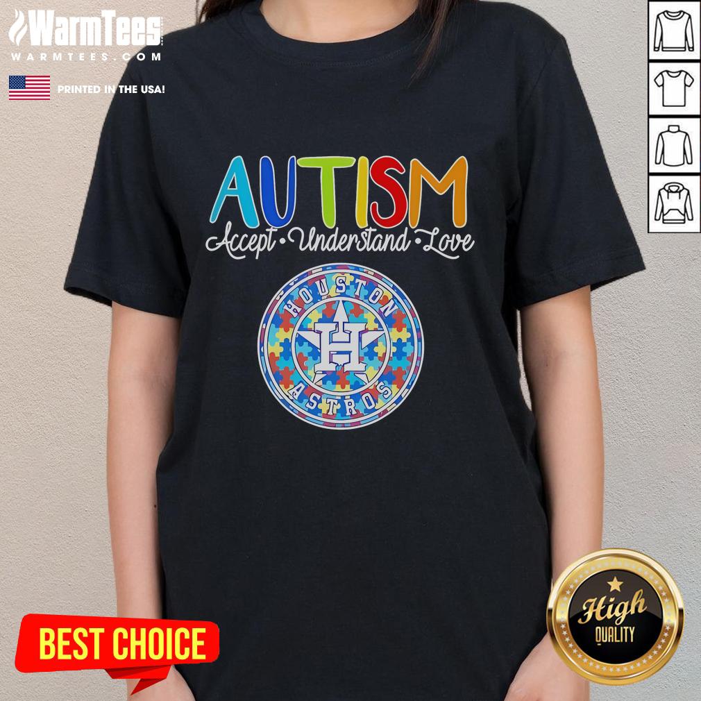Good Houston Astros Autism Accept Understand Love T-Shirt - Image 3