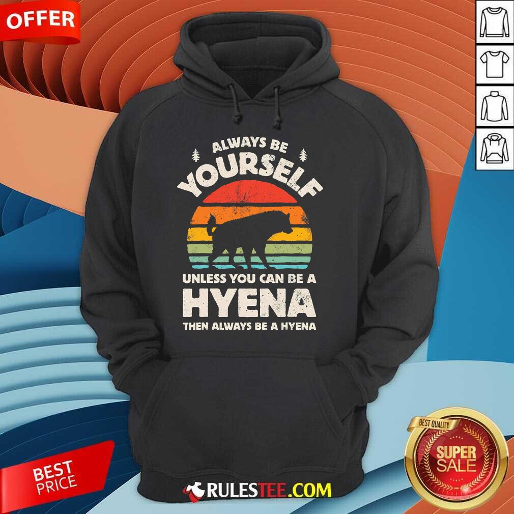Good Hyena Always Be Yourself Retro Vintage 70s T-Shirt - Image 2