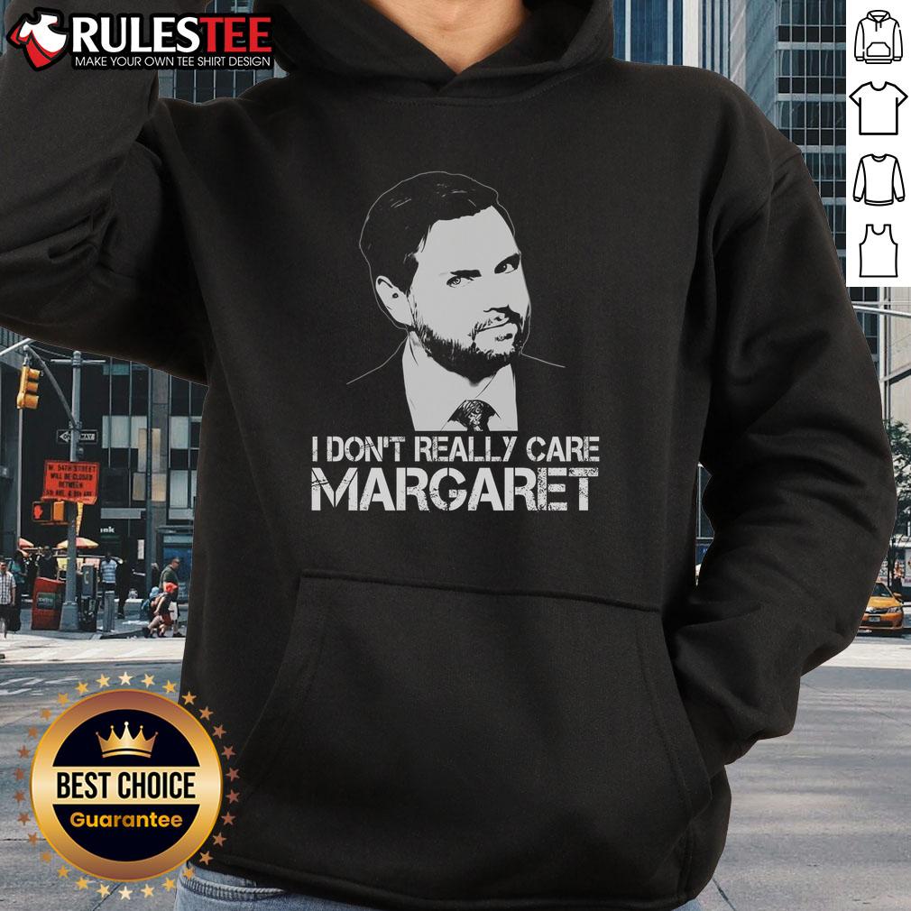 Good I Don't Really Care Margaret Minimalist Jd Vance T-Shirt - Image 2