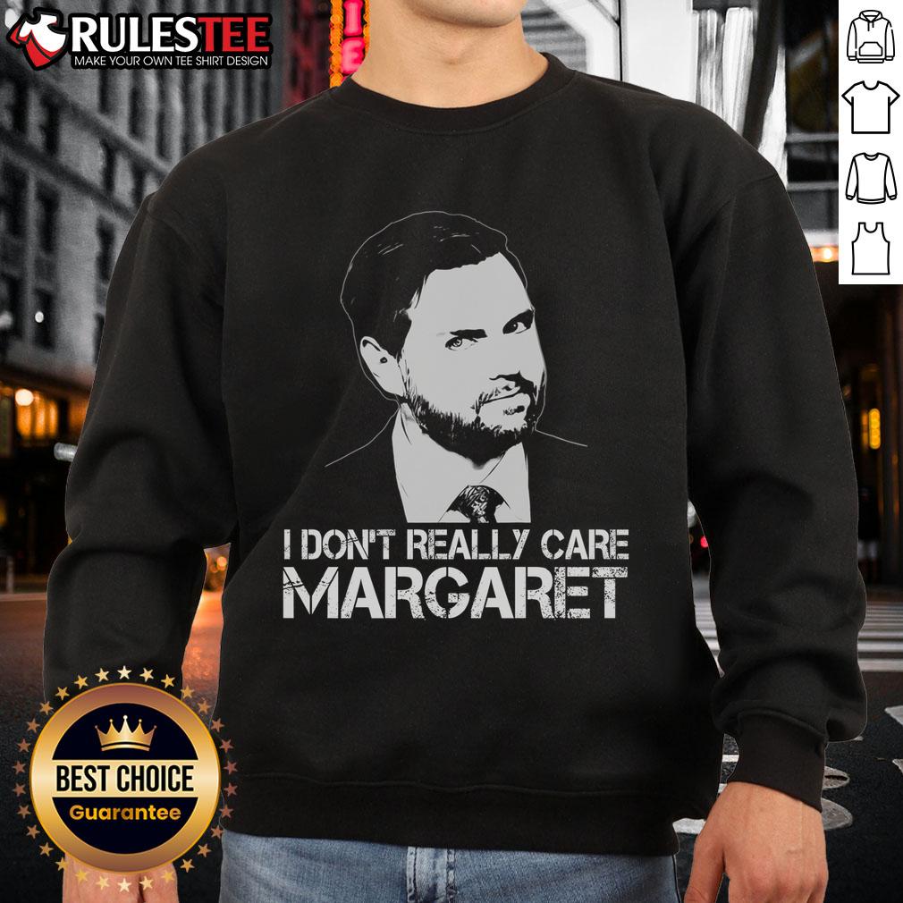Good I Don't Really Care Margaret Minimalist Jd Vance T-Shirt - Image 5