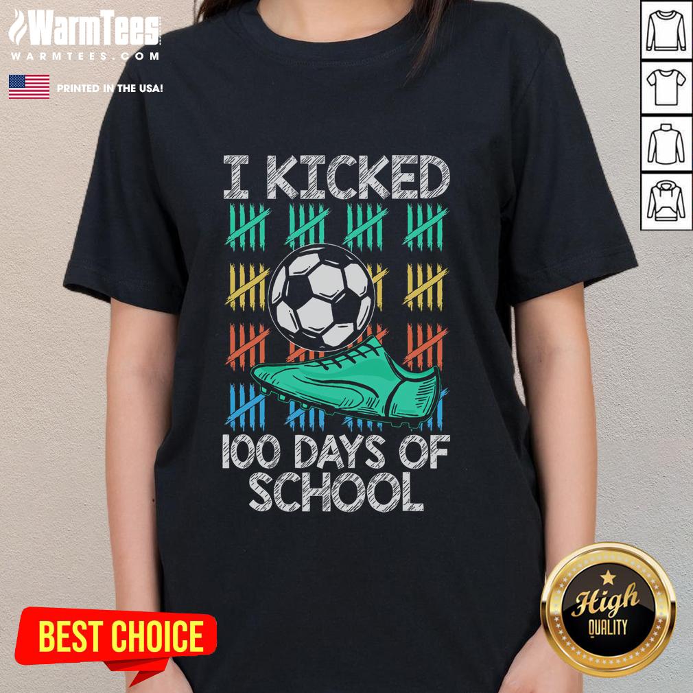 Good I Kicked 100 Days Of School Soccer Player Sports 100th Day T-Shirt - Image 3