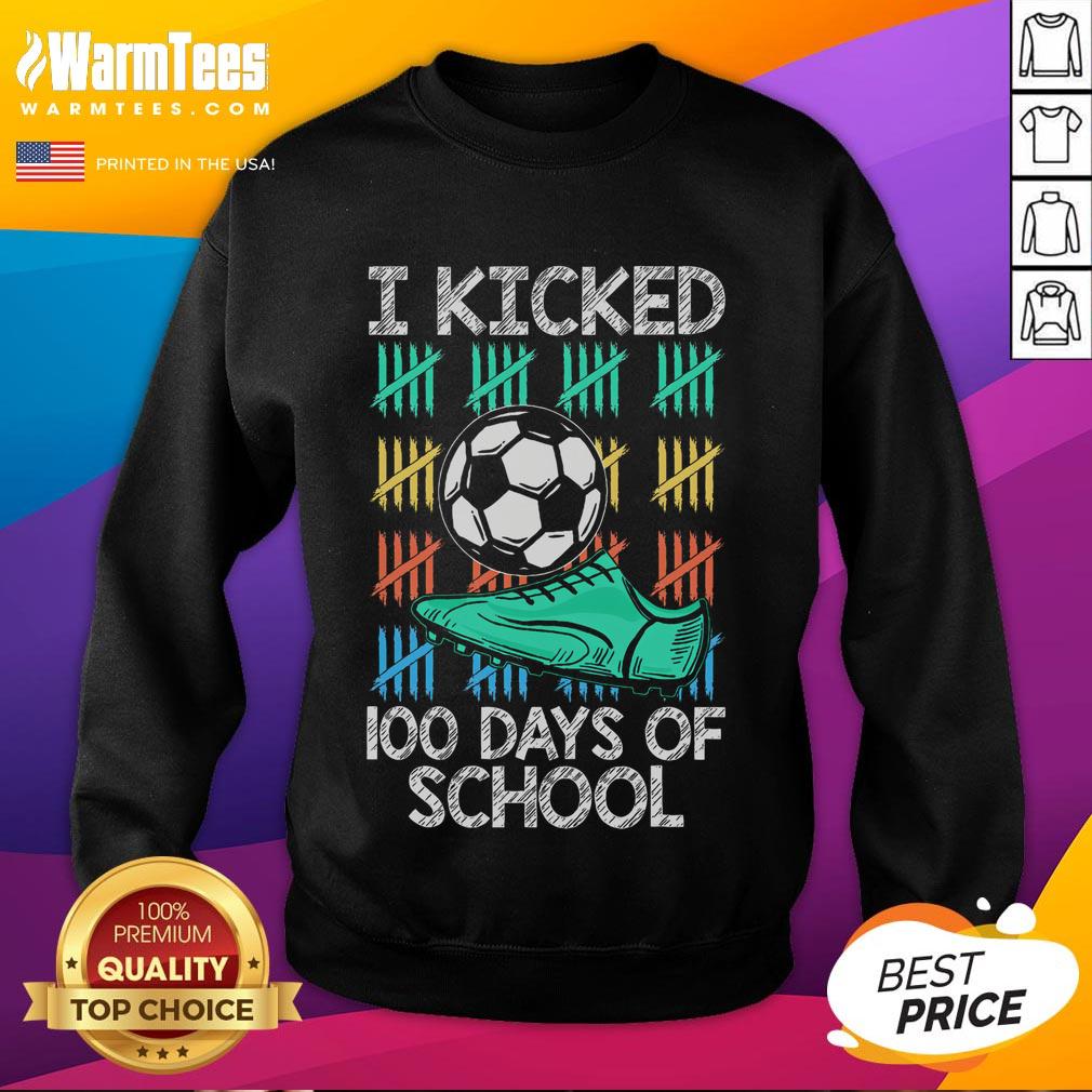 Good I Kicked 100 Days Of School Soccer Player Sports 100th Day T-Shirt - Image 5
