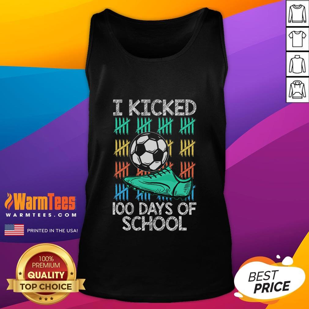 Good I Kicked 100 Days Of School Soccer Player Sports 100th Day T-Shirt - Image 4