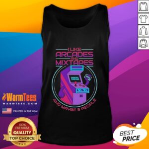 Alternative view of Good I Like Arcades And Mixtapes And Maybe 3 People T-Shirt