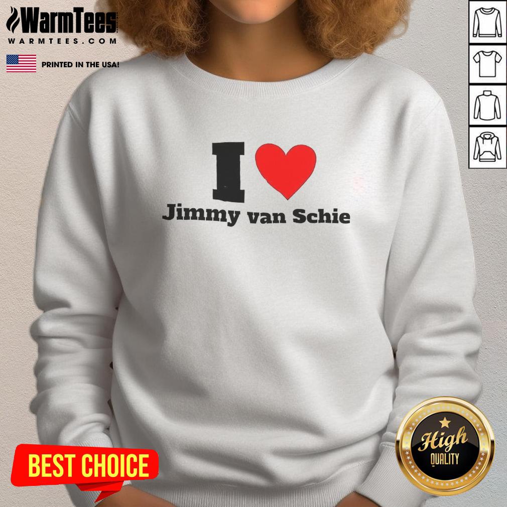 Good I Love Jimmy Van Schie T-Shirt - Image 5