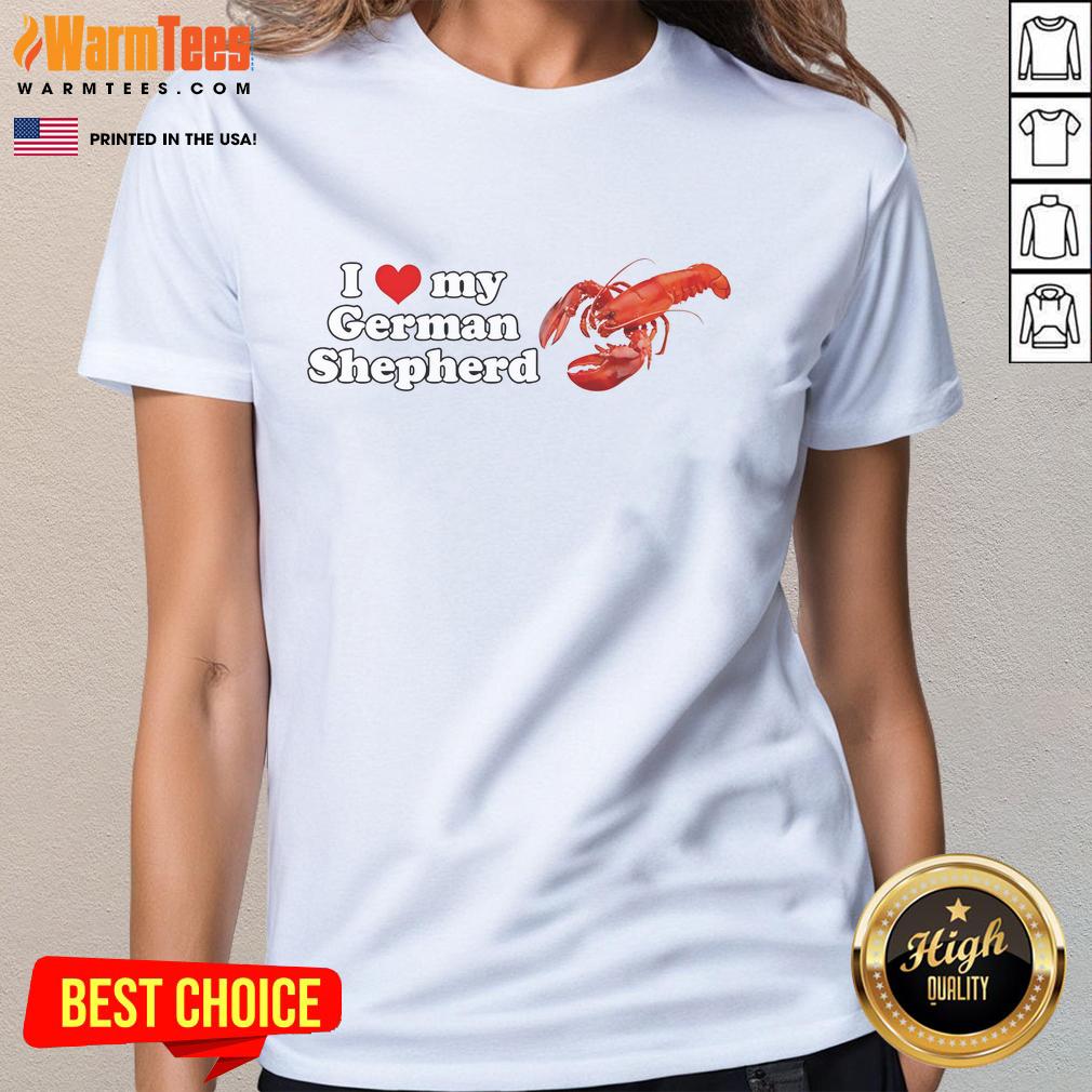 Good I Love My German Shepherd Lobster Shrimp T-Shirt - Image 3