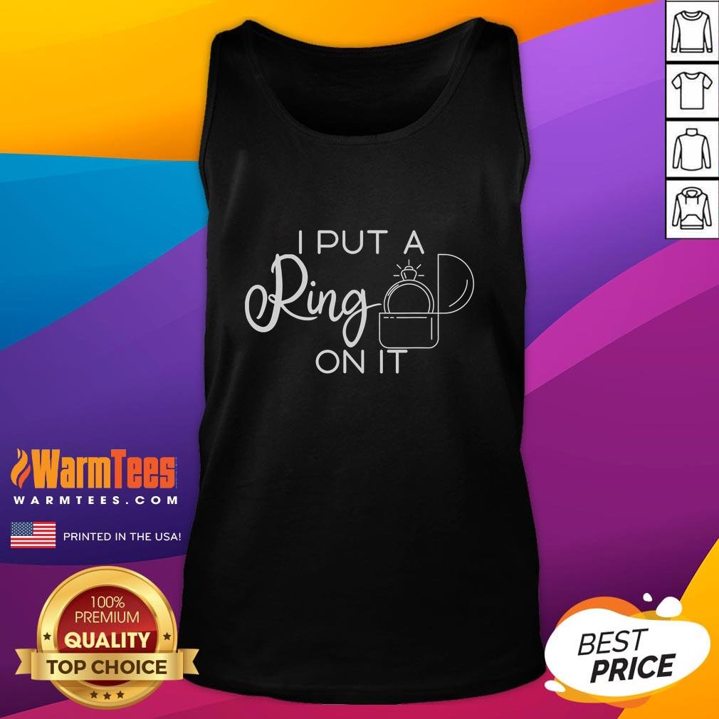 Good I Put A Ring On It T-Shirt - Image 4