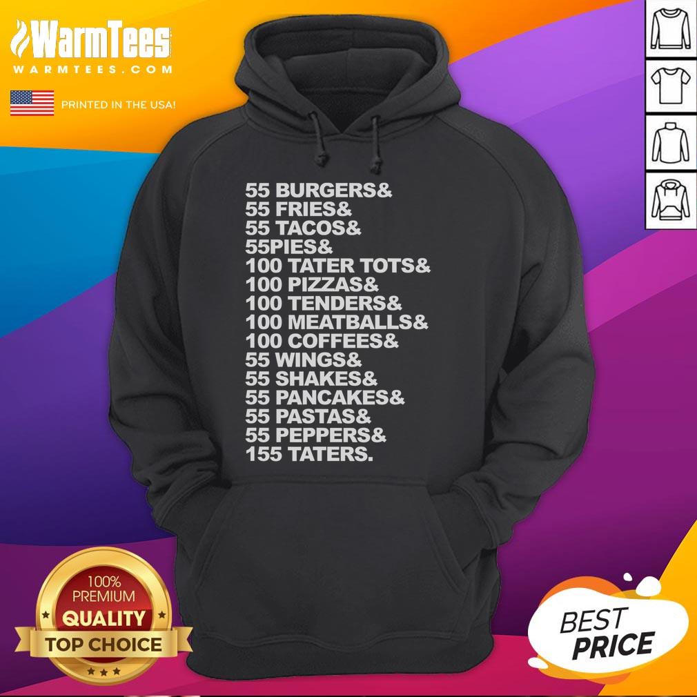 Good I Think You Should Leave 55 Burgers 55 Fries 55 Tacos T-Shirt - Image 2