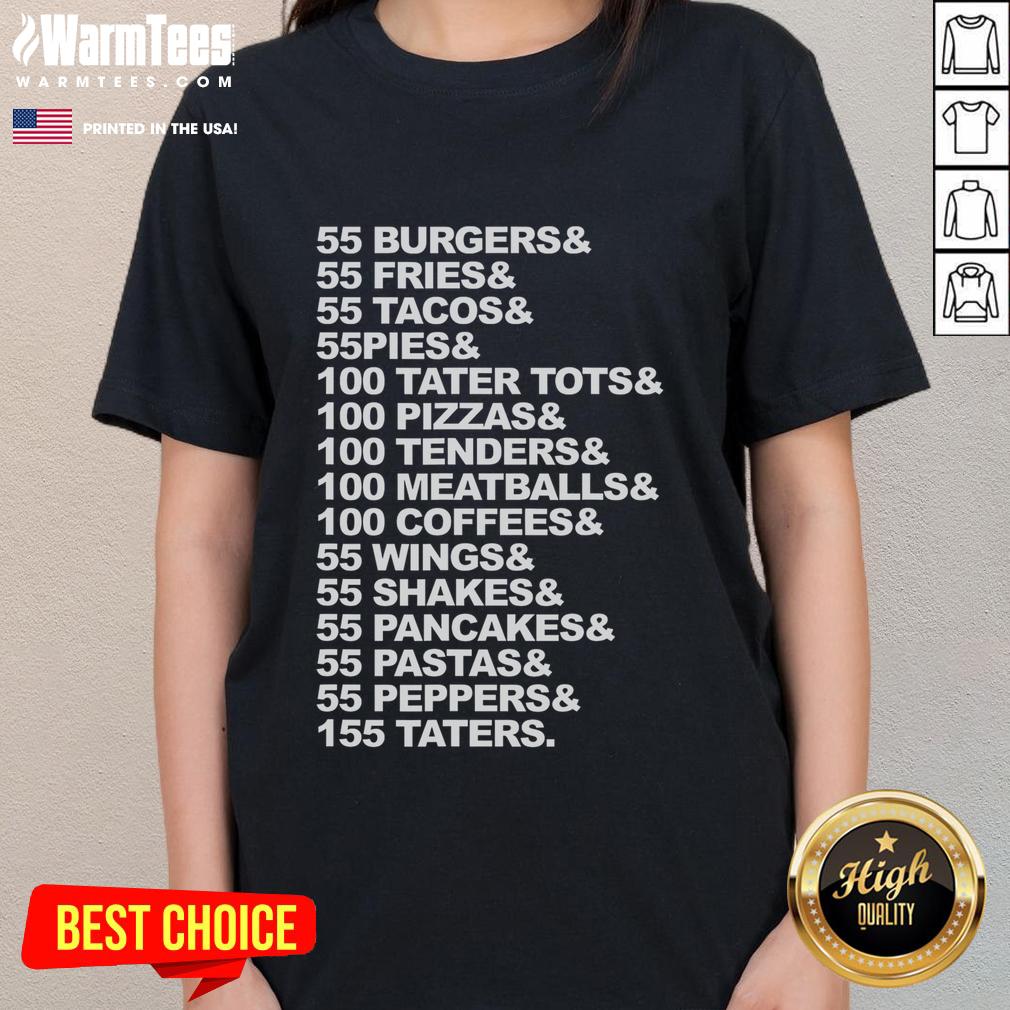 Good I Think You Should Leave 55 Burgers 55 Fries 55 Tacos T-Shirt - Image 3
