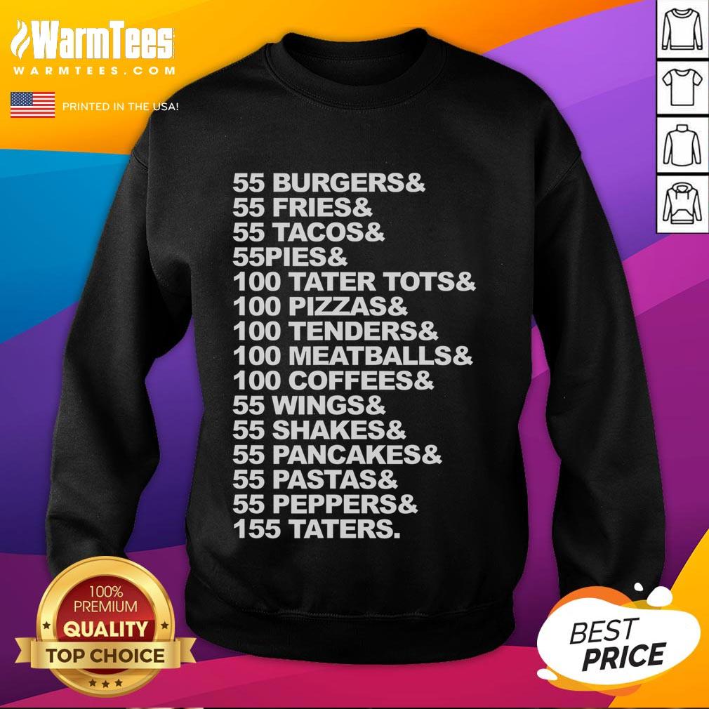 Good I Think You Should Leave 55 Burgers 55 Fries 55 Tacos T-Shirt - Image 5