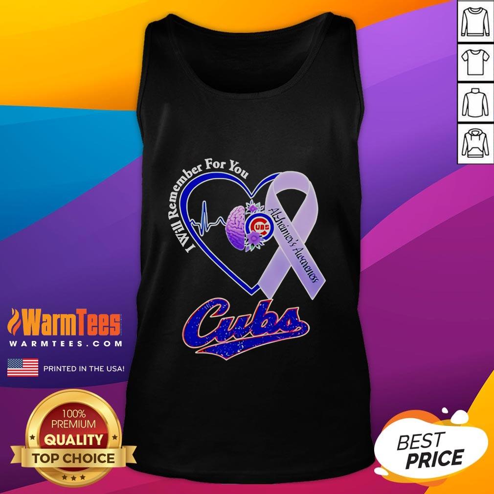 Good I Will Remember For You Alzheimer's Awareness Chicago Cubs T-Shirt - Image 3