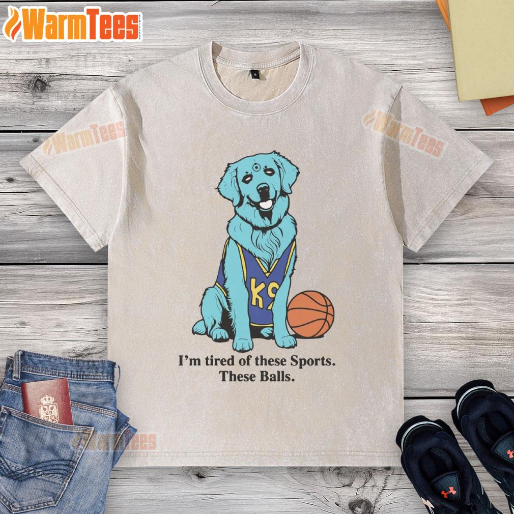 Good I'm Tired Of These Sports These Balls Basketball T-Shirt - Image 6