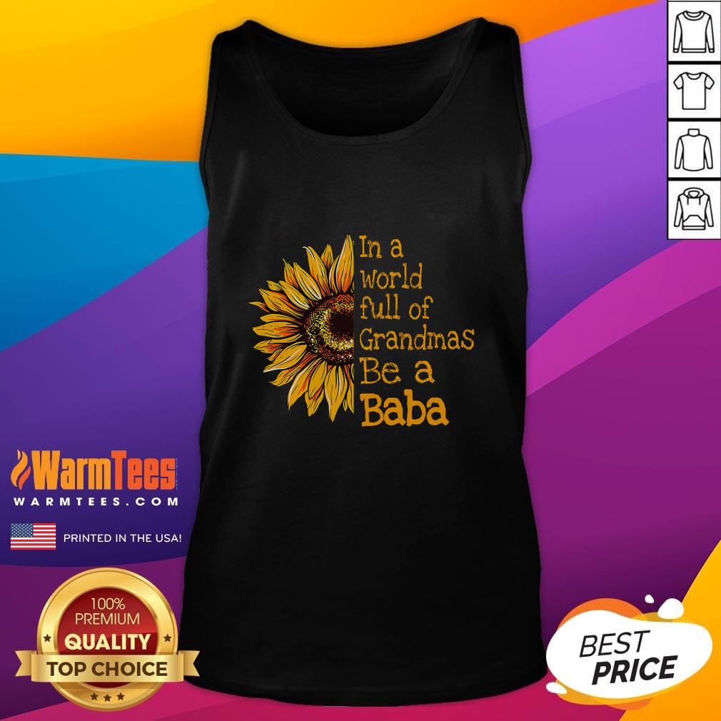 Good In A World Of Grandmas Be A Baba Polish Serbian Grandma T-Shirt - Image 4
