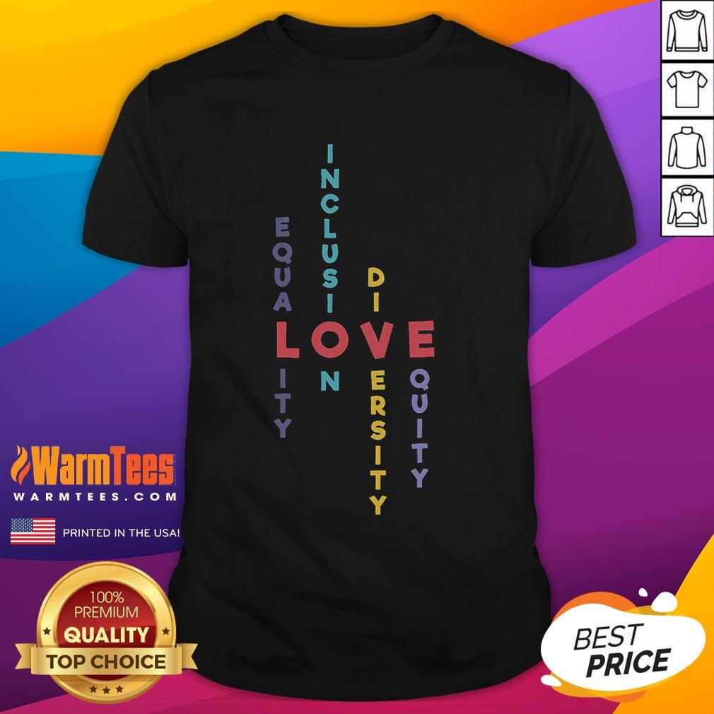 Good Inclusion For Equality Inclusion Diversity Equity T-Shirt