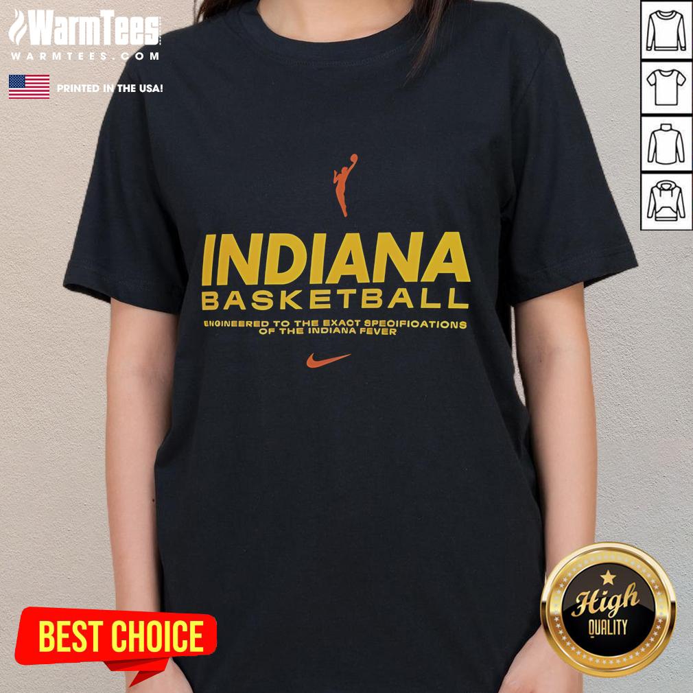 Good Indiana Fever Basketball Engineered To The Exact Specifications Of The Indiana Fever T-Shirt - Image 3