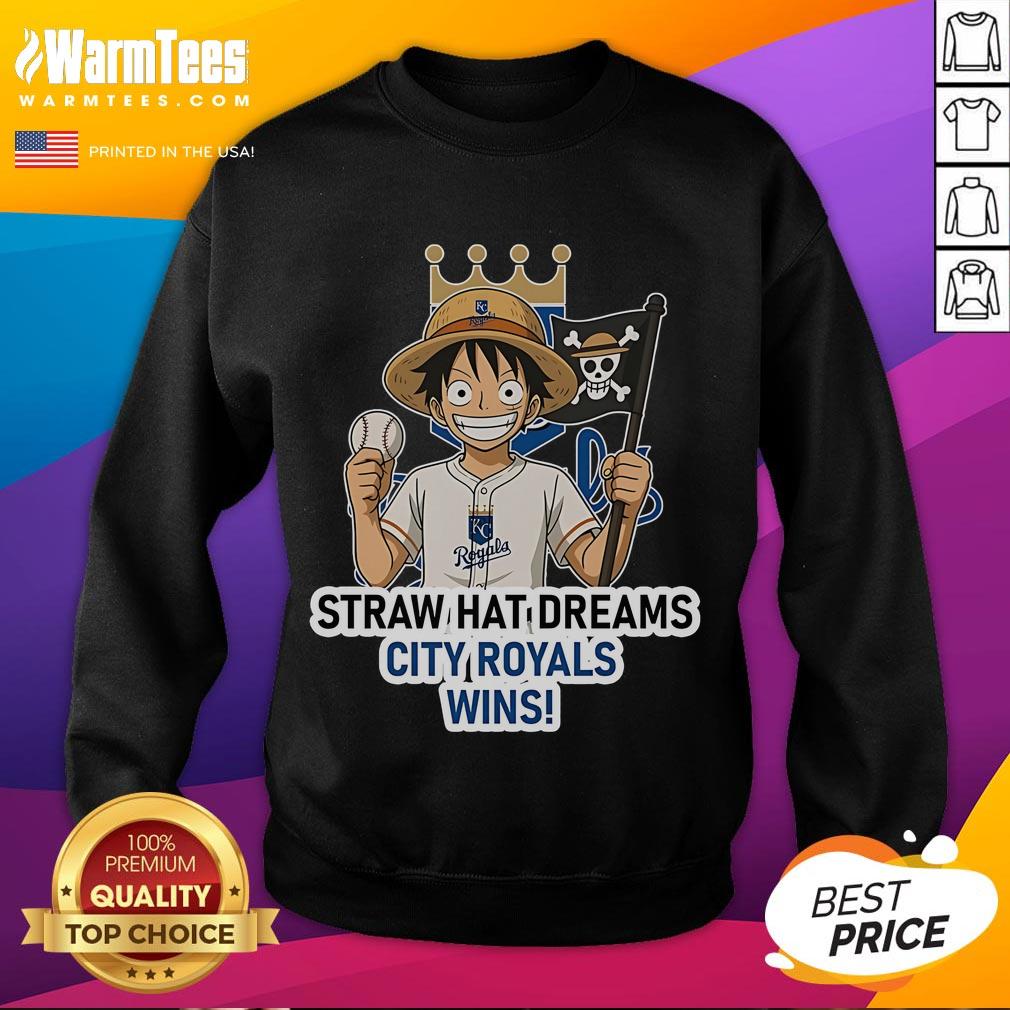 Good Kansas City Royals Monkey D. Luffy Straw Hat Dreams Wins T-Shirt - Image 5