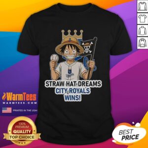 Good Kansas City Royals Monkey D. Luffy Straw Hat Dreams Wins T-Shirt