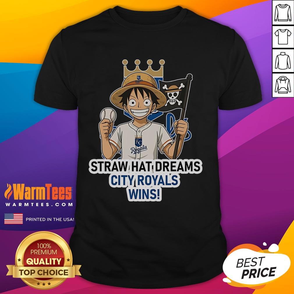 Good Kansas City Royals Monkey D. Luffy Straw Hat Dreams Wins T-Shirt