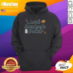Alternative view of Good Local Sourdough Dealer T-Shirt