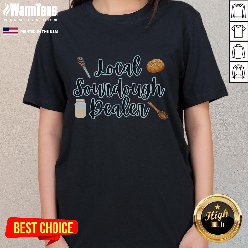 Good Local Sourdough Dealer T-Shirt - Image 3
