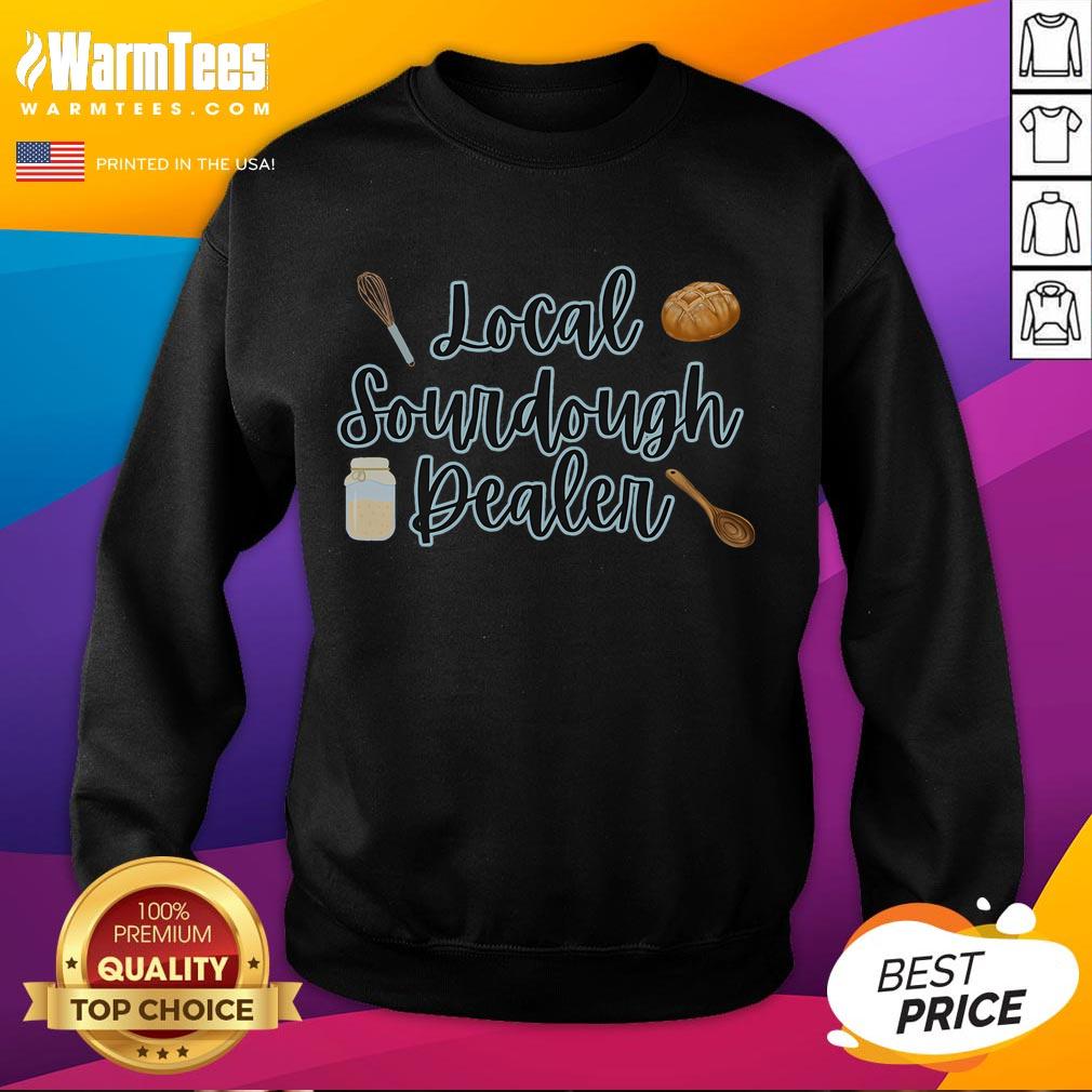 Good Local Sourdough Dealer T-Shirt - Image 5