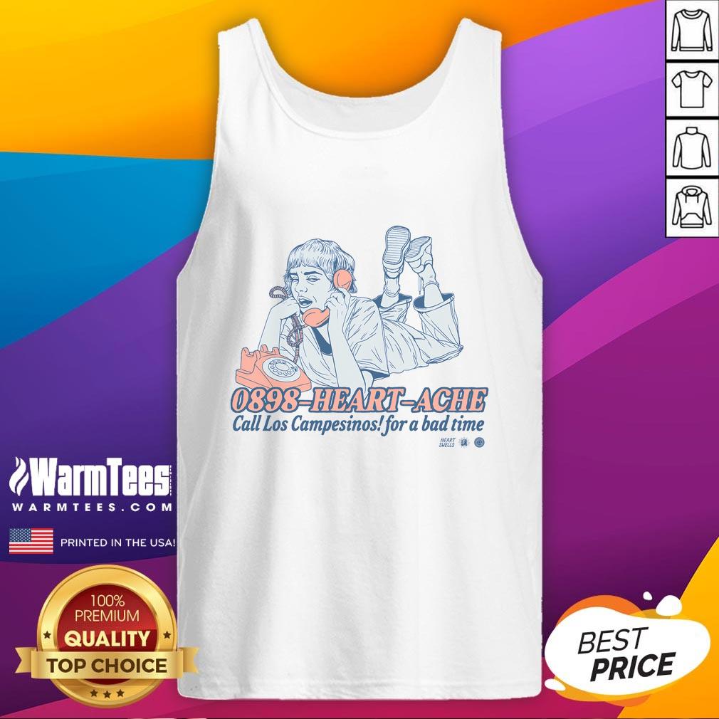 Good Los Campesinos 0898-Heartache Call Los Campesinos For A Bad Time T-Shirt - Image 4