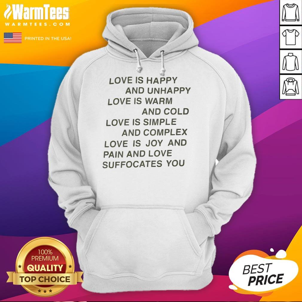 Good Love Is Happy And Unhappy Love Is Warm And Cold T-Shirt - Image 2