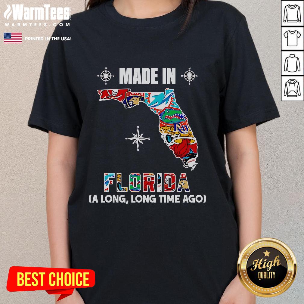Good Made In Florida A Long Long Time Ago T-Shirt - Image 3