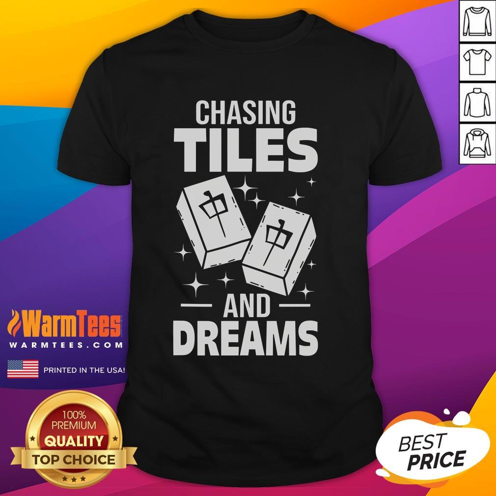 Good Mahjong Chasing Tiles And Dreams For Asian Player Mahjong T-Shirt