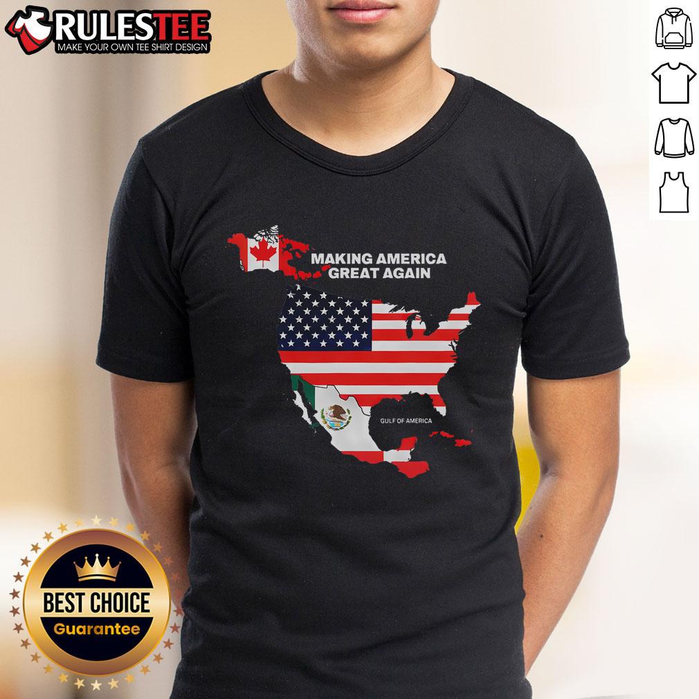 Good Making America Great Again Gulf Of United States Of America T-Shirt